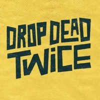 Drop Dead Twice, Dublín