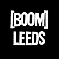 The Boom, Leeds